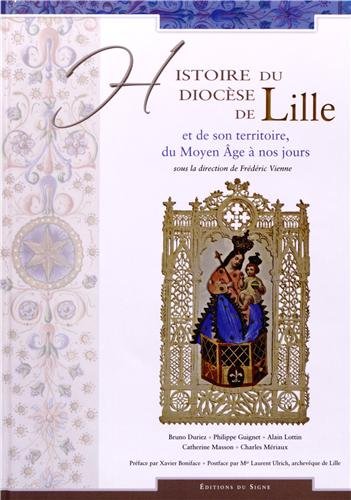 couverture de : Histoire du dioc&egrave;se de Lille et de son territoire, du Moy...